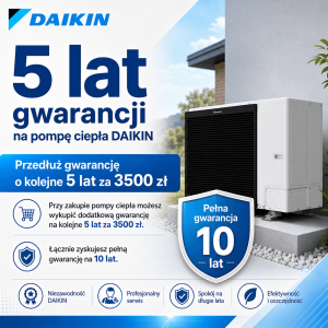 gwaranacja na pompy ciepła daikin 5 lat + 5 lat